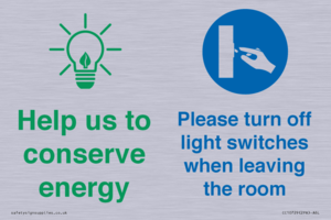 Help us to conserve energy - Turn off light switches when leaving the room